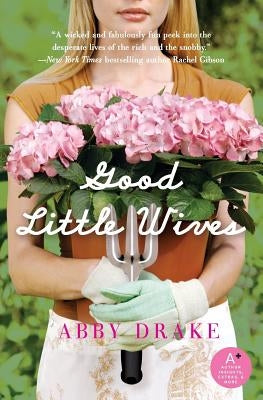 Good Little Wives by Drake, Abby