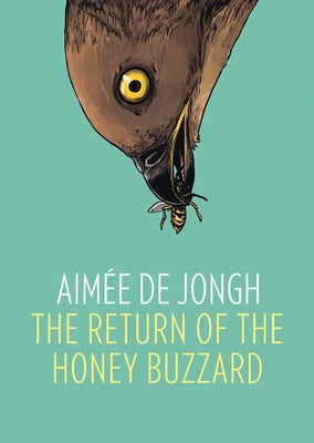 The Return of the Honey Buzzard by de Jongh, Aimée