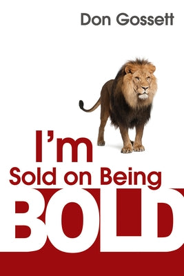 I'm Sold on Being Bold by Gossett, Don