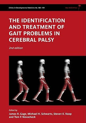 The Identification and Treatment of Gait Problems in Cerebral Palsy [With 2 Dvdroms] by Gage, James R.