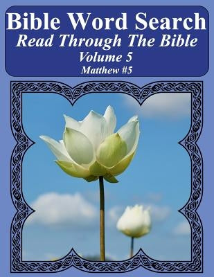 Bible Word Search Read Through The Bible Volume 5: Matthew #5 Extra Large Print by Pope, T. W.