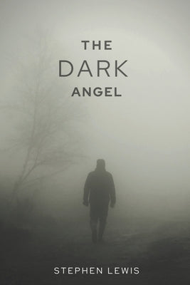 The dark angel by Lewis, Stephen