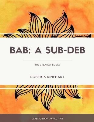 Bab: A Sub Deb by Rinehart, Roberts