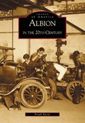 Albion in the 20th Century by Passic, Frank