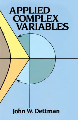 Applied Complex Variables by Dettman, John W.