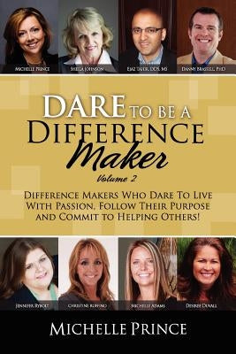 Dare to Be a Difference Maker Volume 2 by Prince, Michelle