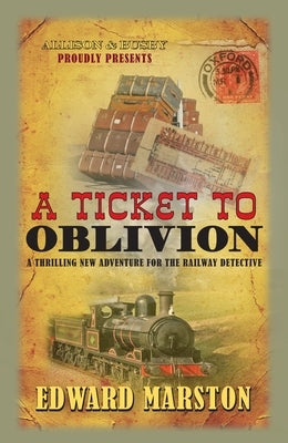 A Ticket to Oblivion by Marston, Edward