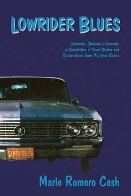 Lowrider Blues by Cash, Marie Romero