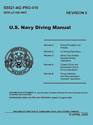 U.S. Navy Diving Manual (Revision 6, April 2008) by Naval Sea Systems Command