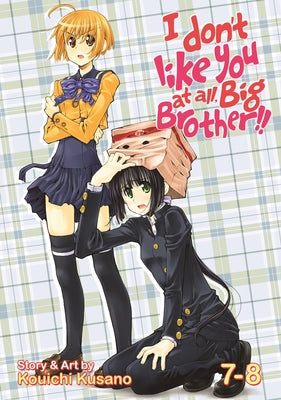 I Don't Like You at All, Big Brother!! Vol. 7-8 by Kouichi, Kusano