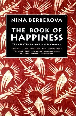 The Book of Happiness by Berberova, Nina