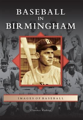 Baseball in Birmingham by Watkins, Clarence
