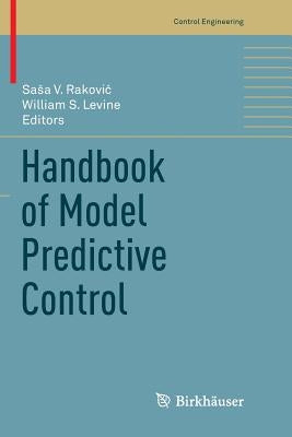 Handbook of Model Predictive Control by Rakovic, Sasa V.