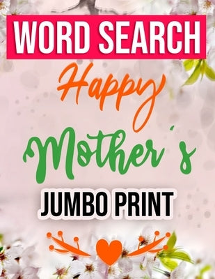 Word Search Happy Mothers Day Jumbo Print: Jumbo Print (Large Print Word Search Books for Adults) Gift Idea with pink Cover by Publishing Book, Word Search Womens Day