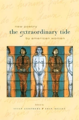 The Extraordinary Tide: New Poetry by American Women by Aizenberg, Susan