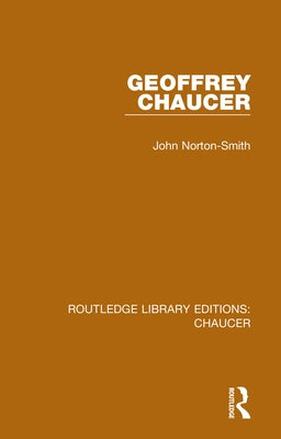 Geoffrey Chaucer by Norton-Smith, John