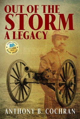 Out of the Storm: A Legacy by Cochran, Anthony B.