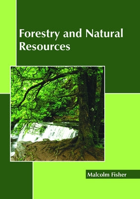 Forestry and Natural Resources by Fisher, Malcolm