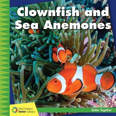Clownfish and Sea Anemones by Cunningham, Kevin