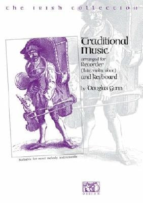 The Irish Collection - Traditional Music: For Recorder and Keyboard by Gunn, Douglas
