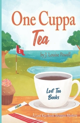 One Cuppa Tea: A Lost Tea Bookshoppee Mystery by Hunter, Kim