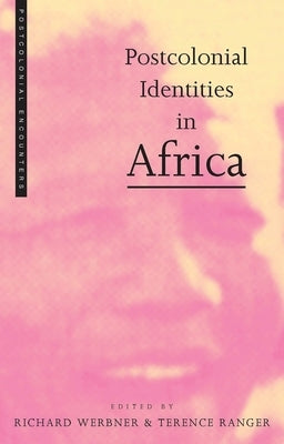Postcolonial Identities in Africa by Werbner, Pnina