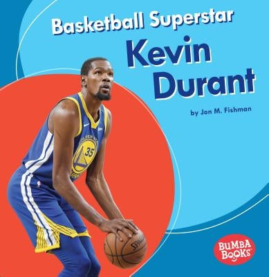 Basketball Superstar Kevin Durant by Fishman, Jon M.