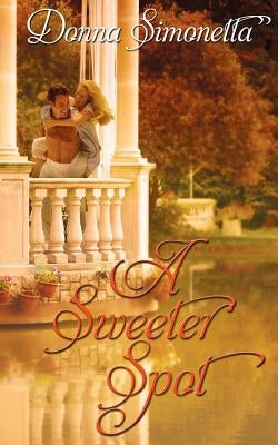 A Sweeter Spot by Simonetta, Donna