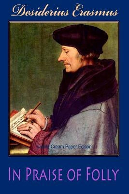 In Praise of Folly by Erasmus, Desiderius