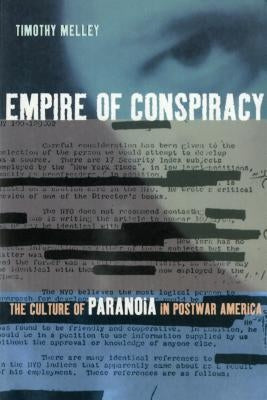 Empire of Conspiracy: A Theory of the Tragic by Melley, Timothy
