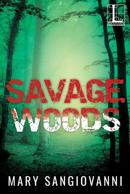 Savage Woods by Sangiovanni, Mary