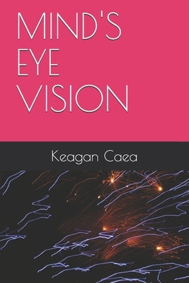 Mind's Eye Vision by Caea, Keagan