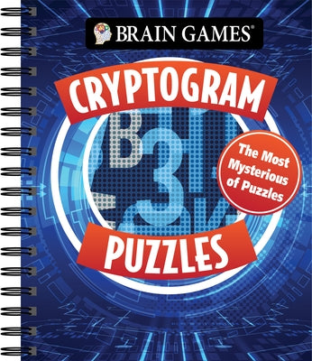 Brain Games - Cryptogram Puzzles: The Most Mysterious of Puzzles by Publications International Ltd