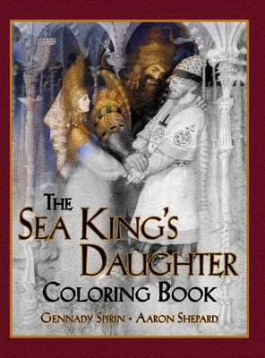 The Sea King's Daughter Coloring Book: A Grayscale Adult Coloring Book and Children's Storybook Featuring a Lovely Russian Legend by Skyhook Coloring