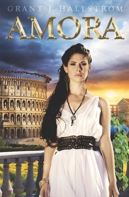 Amora by Hallstrom, Grant J.