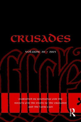 Crusades: Volume 20 by Kedar, Benjamin Z.