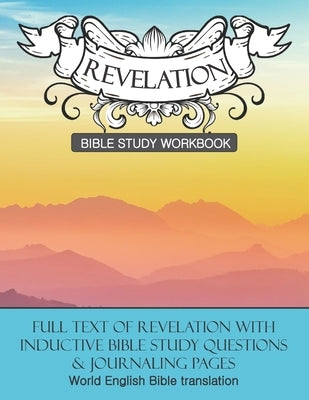 Revelation Inductive Bible Study Workbook: Full text of Revelation with inductive bible study questions by Cloverton, Daphne