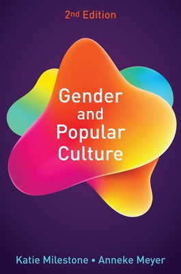 Gender and Popular Culture by Milestone, Katie