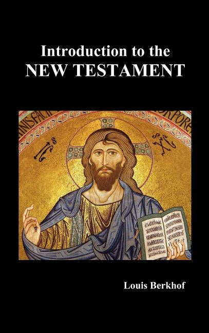 Introduction to the New Testament (Hardcover) by Berkhof, Lewis