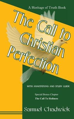 The Call to Christian Perfection by Wallace, J. L.