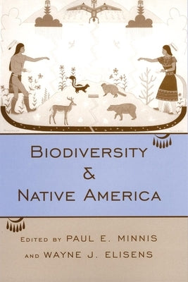 Biodiversity and Native American by Minnis, Paul E.