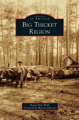 Big Thicket Region by Wells, Renee Hart