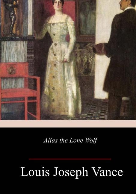 Alias the Lone Wolf by Vance, Louis Joseph