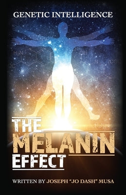 The Melanin Effect by Dash, Jo