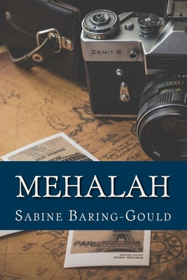 Mehalah: A Story Of The Salt Marshes by Baring-Gould, Sabine