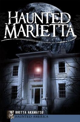 Haunted Marietta by Akamatsu, Rhetta