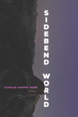 Sidebend World by Webb, Charles Harper