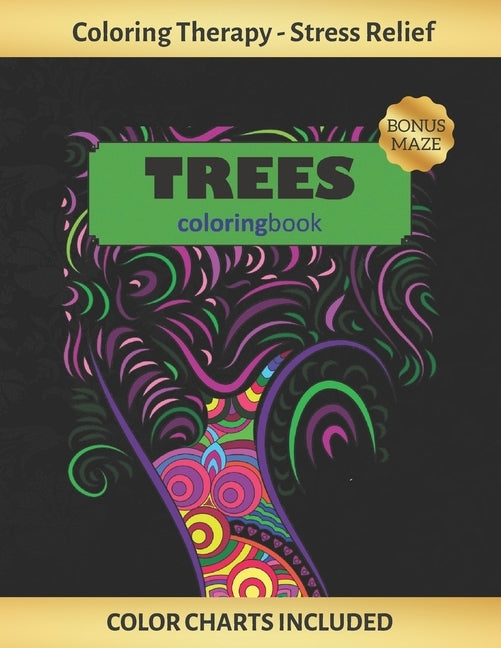 Trees Coloring Book: Art Therapy for Adults - Stress Relieving Animal Design - Color Charts Included (up to 300 colors) - Reduce anxiety - by Colors, Inspired