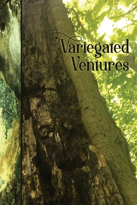 Variegated Ventures by Tolman, Nicole