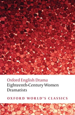 Eighteenth-Century Women Dramatists by Pix, Mary